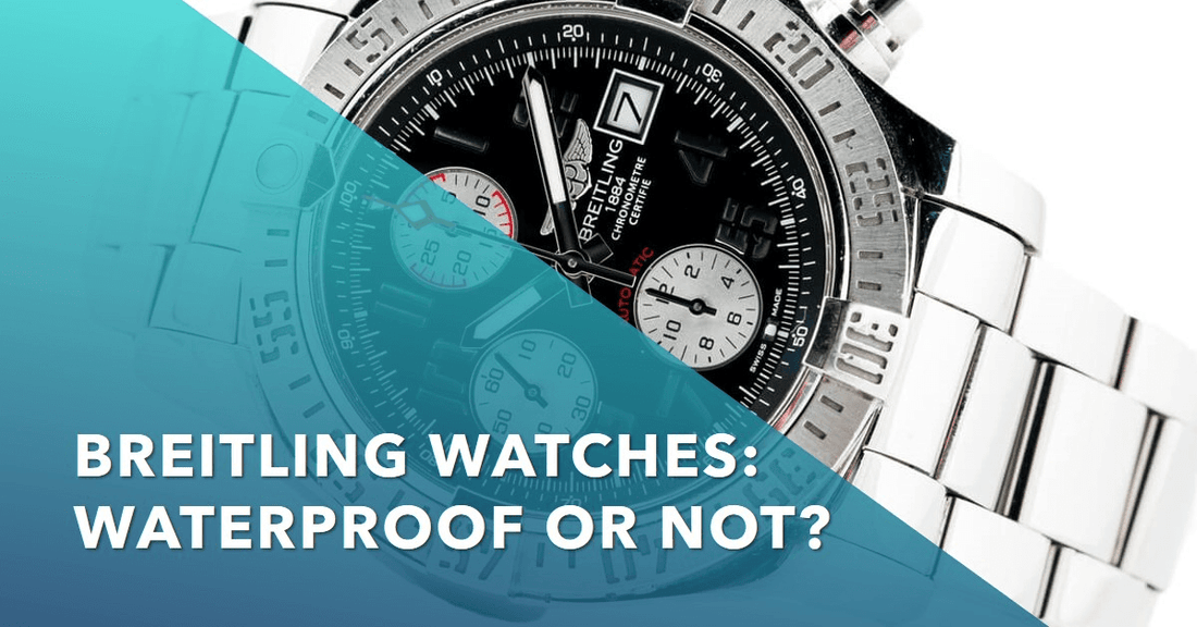 Are Breitling Watches Waterproof