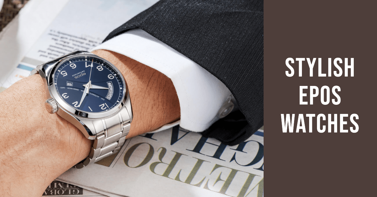 Epos Watches The Epitome of Swiss Craftsmanship and Elegance - Wilson Watches 