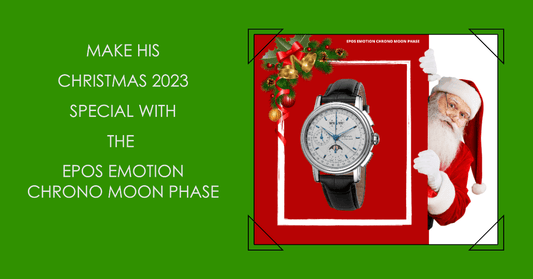 Timeless Elegance: The Ultimate Guide to Buying Him the Perfect Epos Watch for Christmas 2023